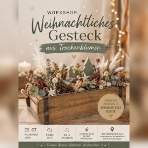 07.11.26 15 Uhr Weihnachtliches Trockenblumen- Gesteck